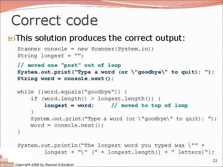 Correct code This solution produces the correct output: Scanner console = new Scanner(System. in); Correct code This solution produces the correct output: Scanner console = new Scanner(System. in);
