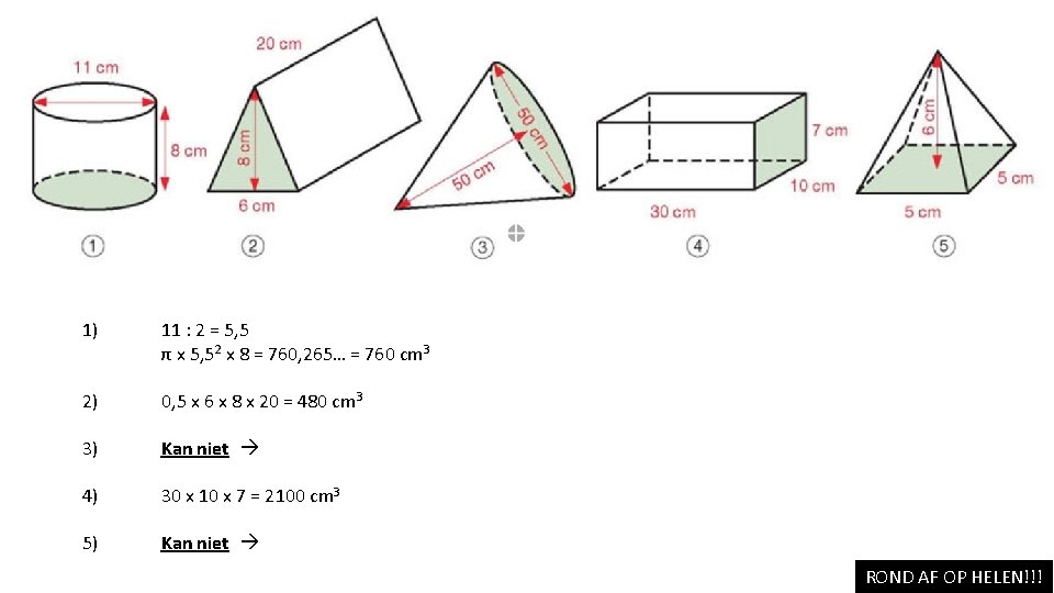 1) 11 : 2 = 5, 5 π x 5, 52 x 8 =