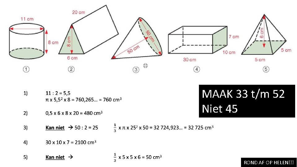 MAAK 33 t/m 52 Niet 45 ROND AF OP HELEN!!! 