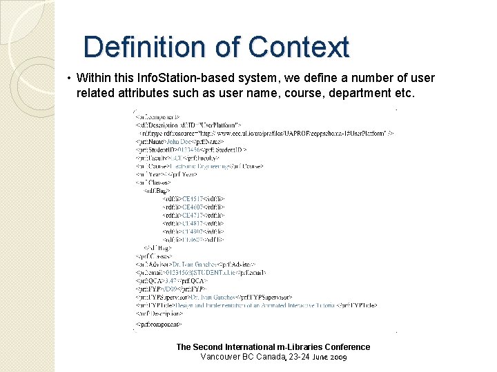 Definition of Context • Within this Info. Station-based system, we define a number of