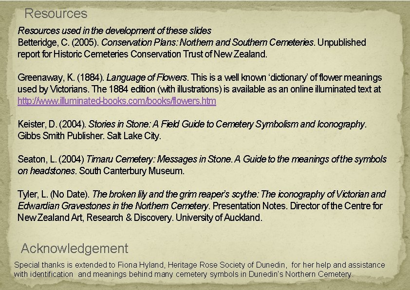 Resources used in the development of these slides Betteridge, C. (2005). Conservation Plans: Northern Resources used in the development of these slides Betteridge, C. (2005). Conservation Plans: Northern
