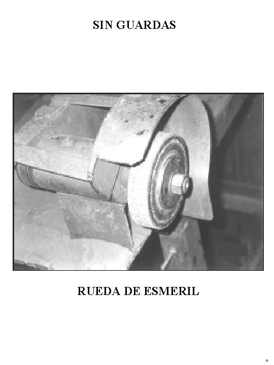 SIN GUARDAS RUEDA DE ESMERIL 13 