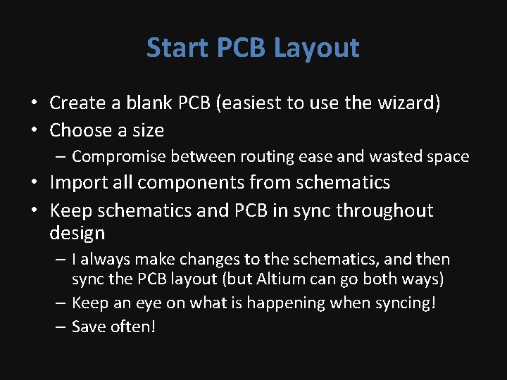 Start PCB Layout • Create a blank PCB (easiest to use the wizard) •