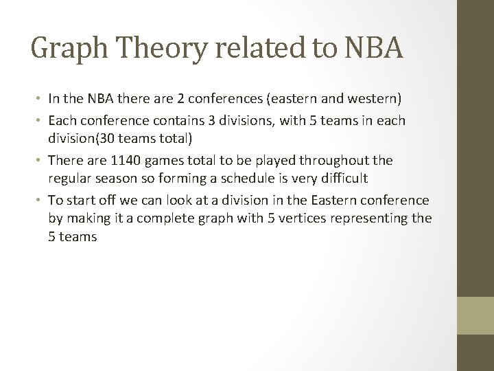 Graph Theory related to NBA • In the NBA there are 2 conferences (eastern