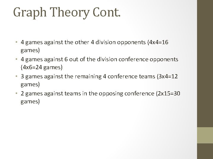 Graph Theory Cont. • 4 games against the other 4 division opponents (4 x