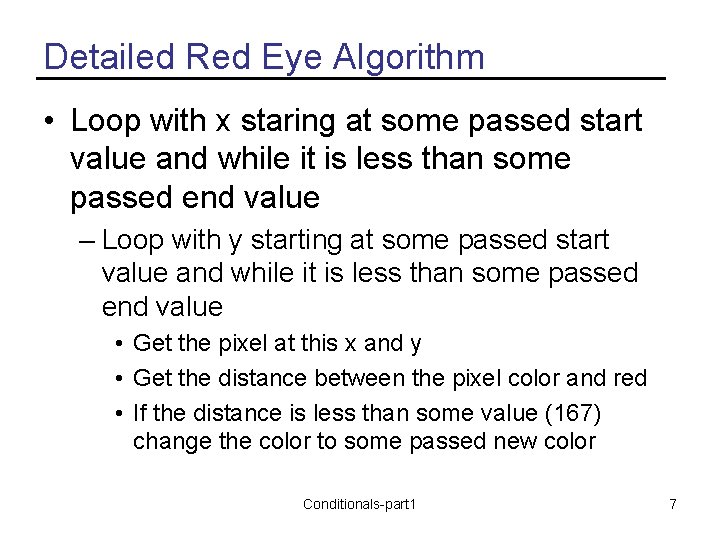 Detailed Red Eye Algorithm • Loop with x staring at some passed start value