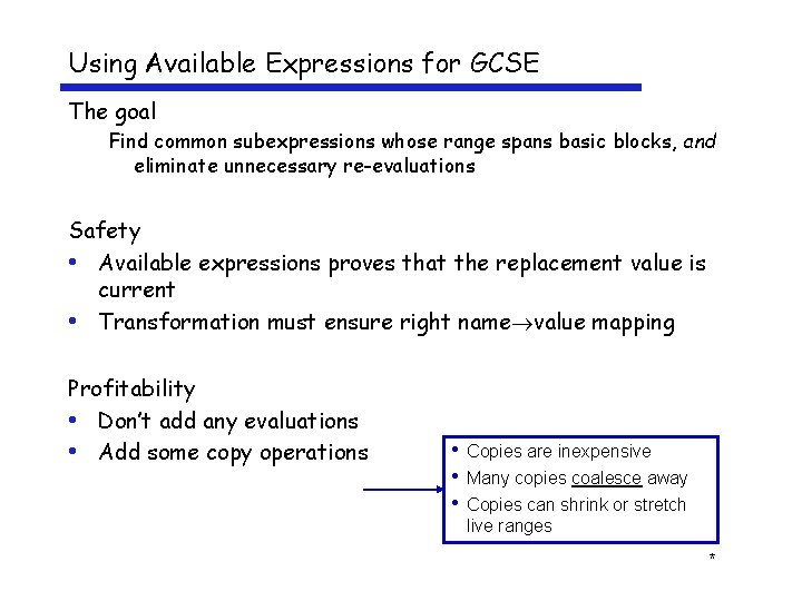 Using Available Expressions for GCSE The goal Find common subexpressions whose range spans basic