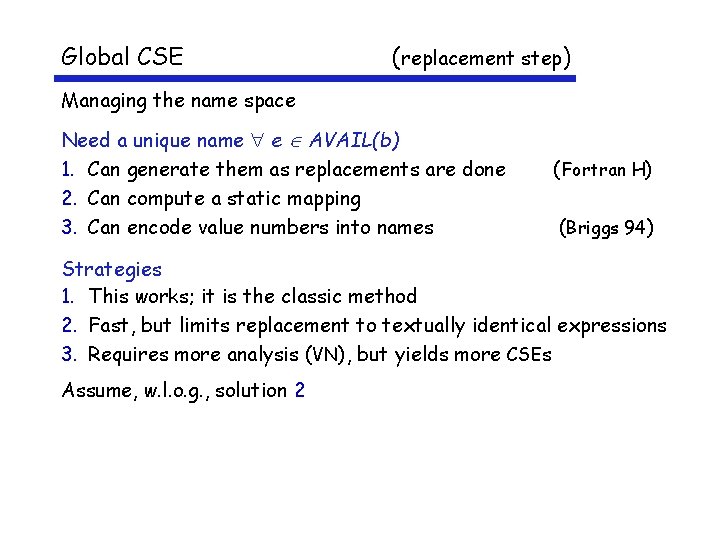 Global CSE (replacement step) Managing the name space Need a unique name e AVAIL(b)