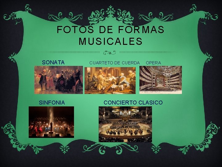 FOTOS DE FORMAS MUSICALES SONATA SINFONIA CUARTETO DE CUERDA OPERA CONCIERTO CLASICO 