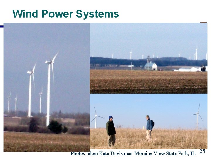 Wind Power Systems Photos taken Kate Davis near Moraine View State Park, IL 25