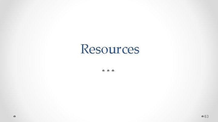 Resources 63 