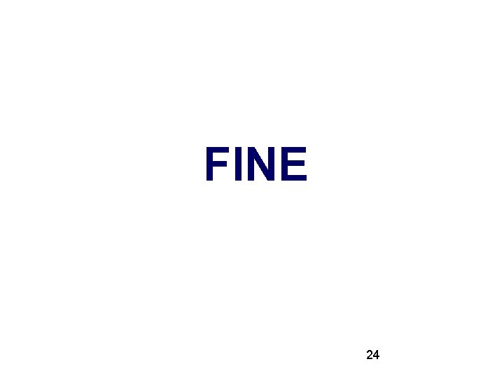 FINE 24 