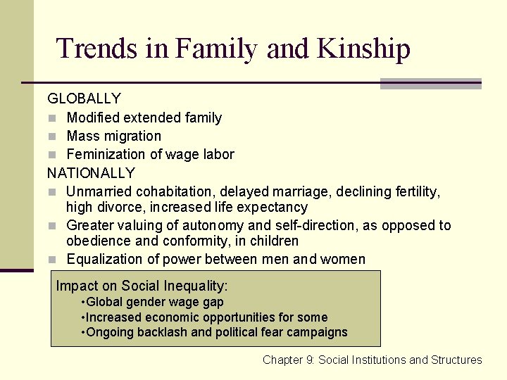 Trends in Family and Kinship GLOBALLY n Modified extended family n Mass migration n