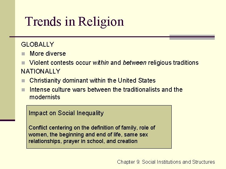 Trends in Religion GLOBALLY n More diverse n Violent contests occur within and between