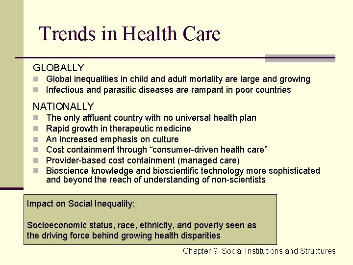 Trends in Health Care GLOBALLY n Global inequalities in child and adult mortality are