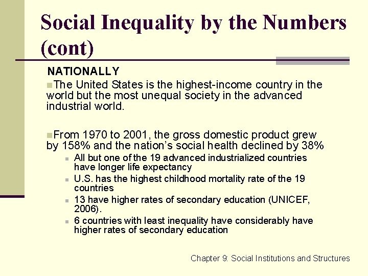 Social Inequality by the Numbers (cont) NATIONALLY n. The United States is the highest-income