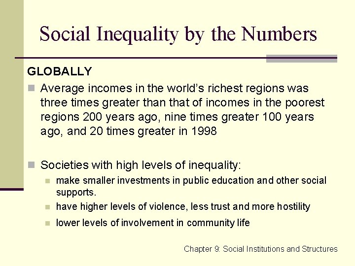 Social Inequality by the Numbers GLOBALLY n Average incomes in the world’s richest regions