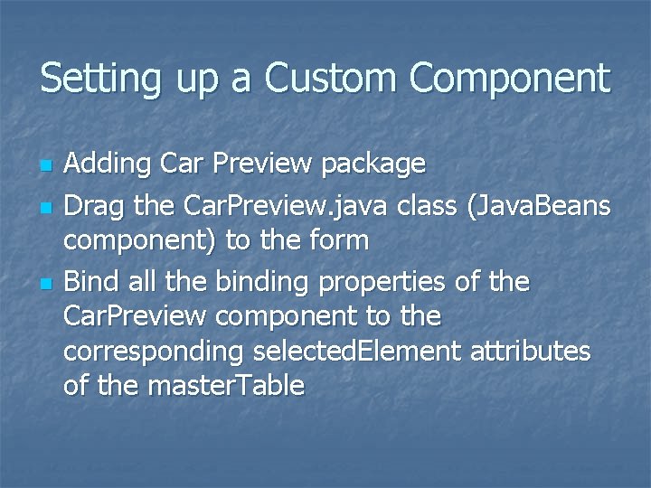 Setting up a Custom Component n n n Adding Car Preview package Drag the