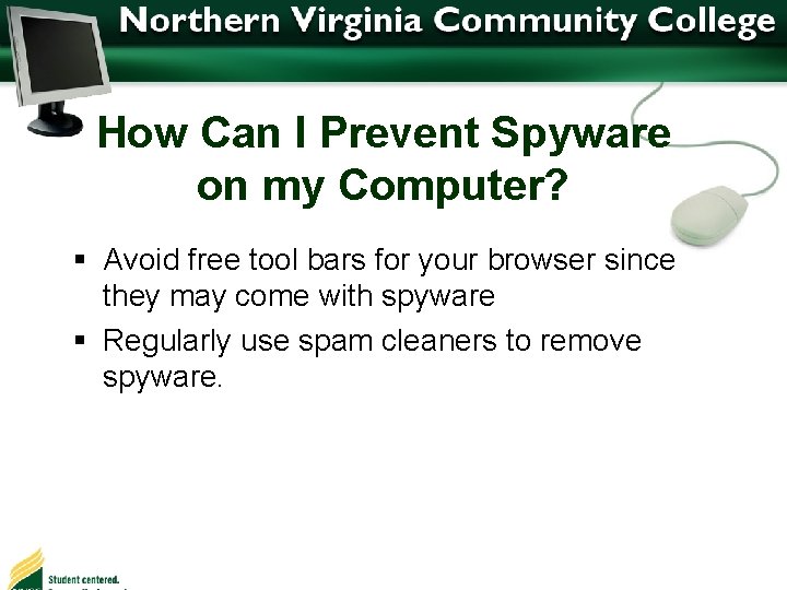How Can I Prevent Spyware on my Computer? § Avoid free tool bars for
