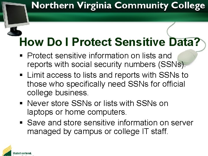 How Do I Protect Sensitive Data? § Protect sensitive information on lists and reports