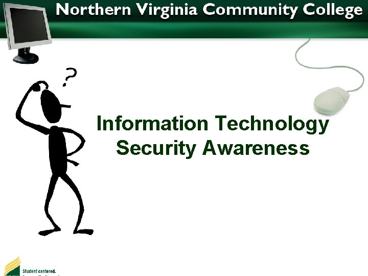 Information Technology Security Awareness 