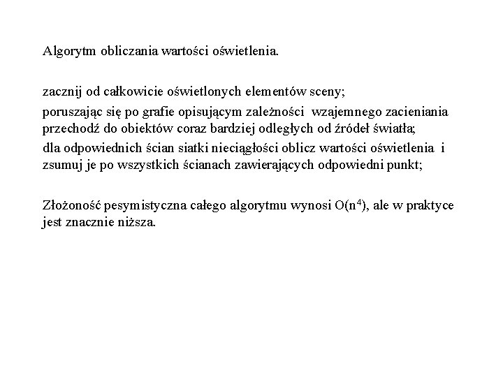 Algorytm obliczania wartości oświetlenia. zacznij od całkowicie oświetlonych elementów sceny; poruszając się po grafie