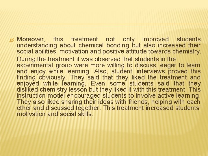  Moreover, this treatment not only improved students understanding about chemical bonding but also