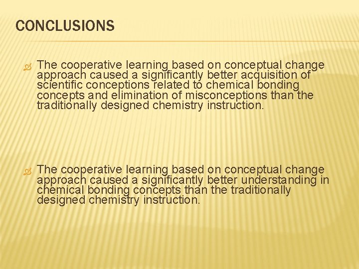 CONCLUSIONS The cooperative learning based on conceptual change approach caused a significantly better acquisition