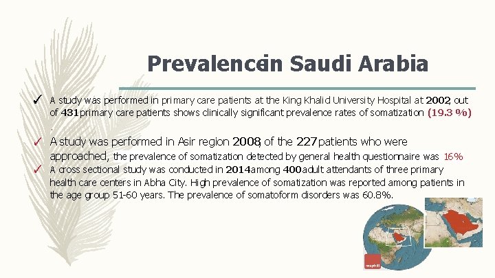 Prevalencein Saudi Arabia ✓ A study was performed in primary care patients at the