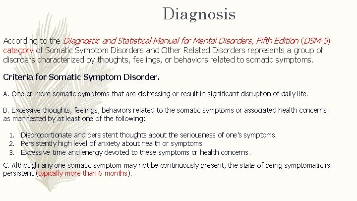 Diagnosis According to the Diagnostic and Statistical Manual for Mental Disorders, Fifth Edition (DSM-5)