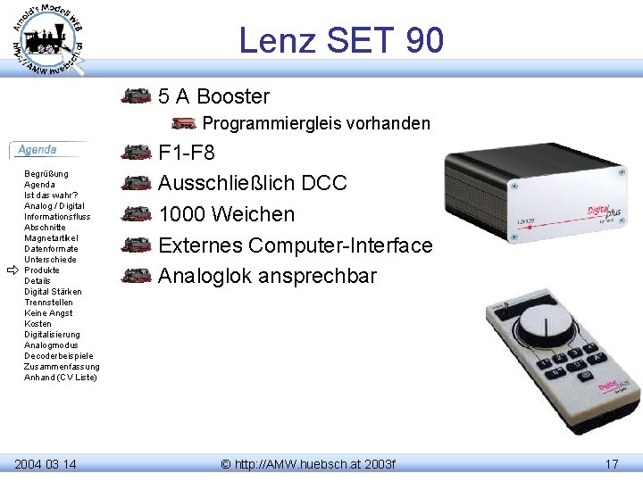 Lenz SET 90 5 A Booster Programmiergleis vorhanden Begrüßung Agenda Ist das wahr? Analog