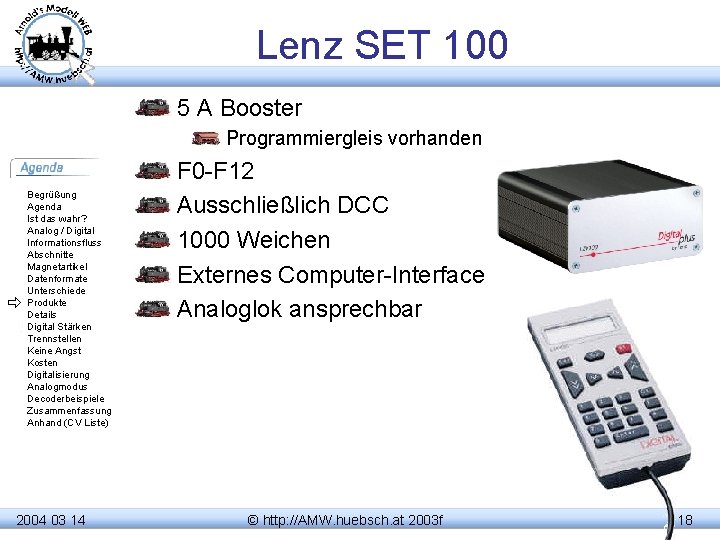 Lenz SET 100 5 A Booster Programmiergleis vorhanden Begrüßung Agenda Ist das wahr? Analog