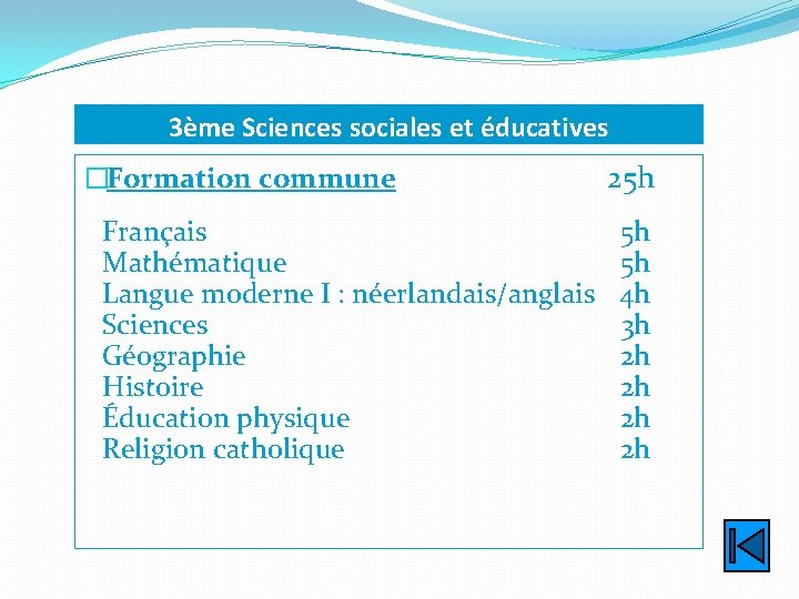 3ème Sciences sociales et éducatives �Formation commune Français Mathématique Langue moderne I : néerlandais/anglais