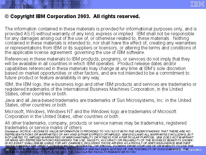 © Copyright IBM Corporation 2003. All rights reserved. The information contained in these materials