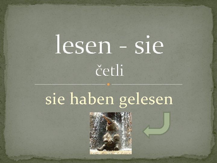 lesen - sie četli sie haben gelesen 