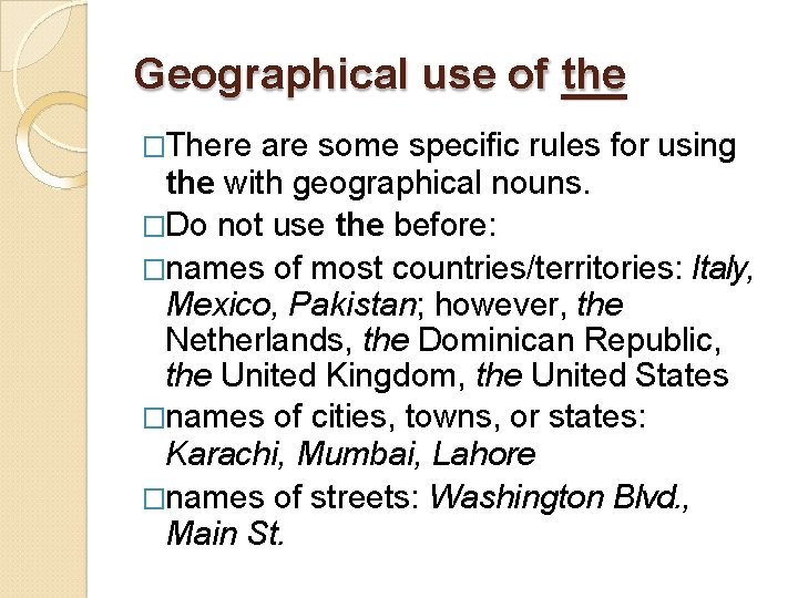 Geographical use of the �There are some specific rules for using the with geographical