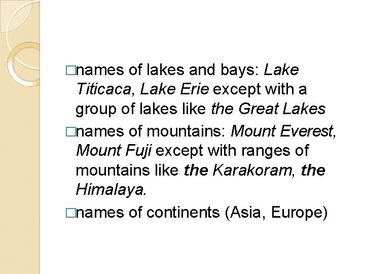 �names of lakes and bays: Lake Titicaca, Lake Erie except with a group of