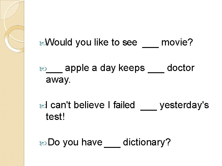  Would you like to see apple a day keeps away. I can't believe