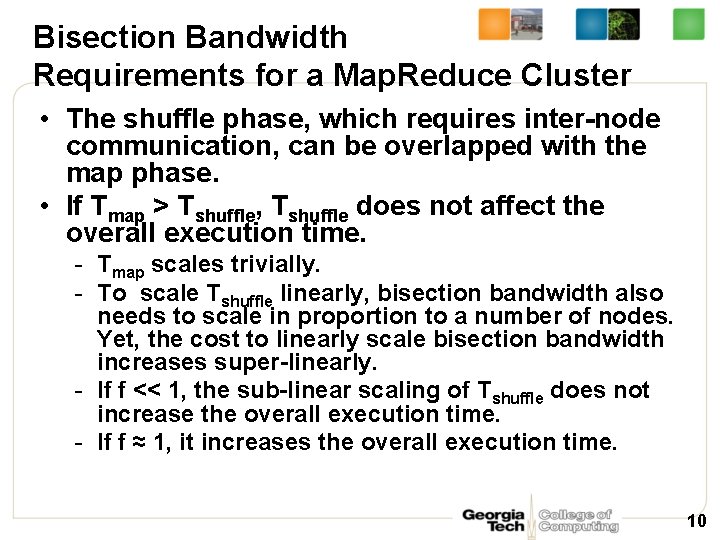Bisection Bandwidth Requirements for a Map. Reduce Cluster • The shuffle phase, which requires