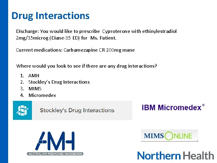 Drug Interactions Discharge: You would like to prescribe Cyproterone with ethinylestradiol 2 mg/35 microg