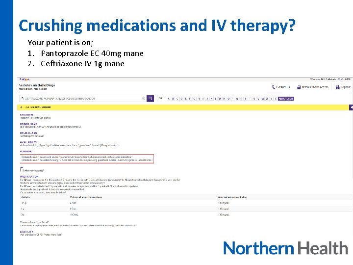 Crushing medications and IV therapy? Your patient is on; 1. Pantoprazole EC 40 mg