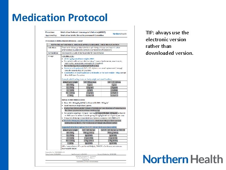 Medication Protocol TIP: always use the electronic version rather than downloaded version. 