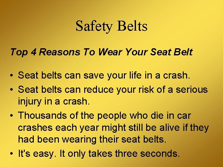 Safety Belts Top 4 Reasons To Wear Your Seat Belt • Seat belts can