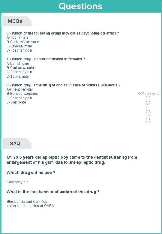 Questions MCQs 6 ) Which of the following drugs may cause psychological effect ?