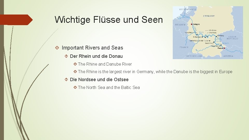Wichtige Flüsse und Seen Important Rivers and Seas Der Rhein und die Donau The