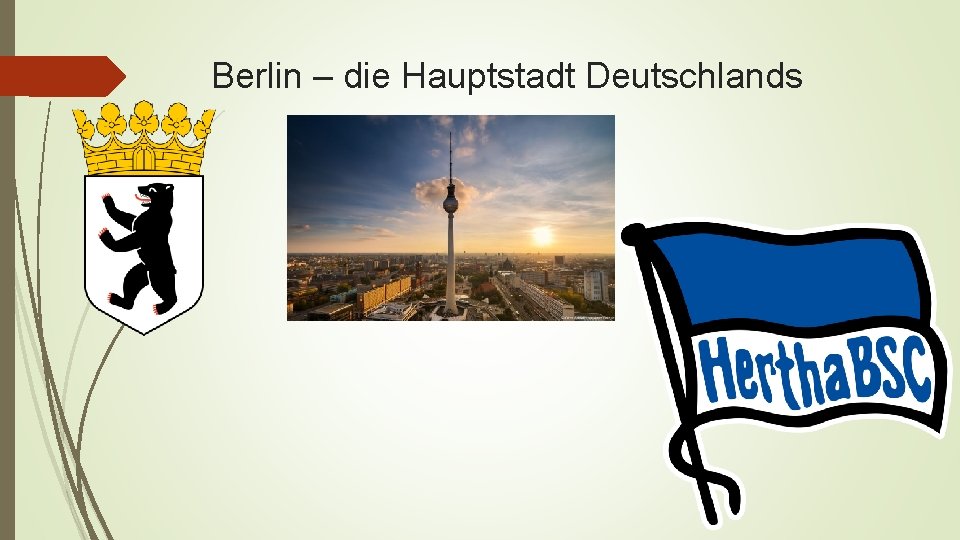 Berlin – die Hauptstadt Deutschlands 