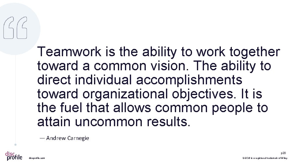 Teamwork is the ability to work together toward a common vision. The ability to