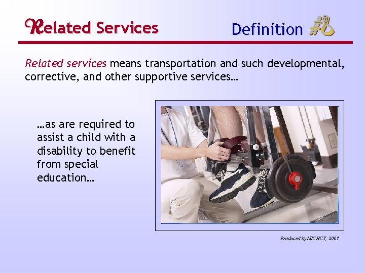 Related Services Definition Related services means transportation and such developmental, corrective, and other supportive
