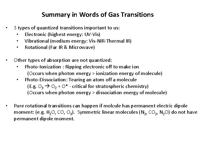 Summary in Words of Gas Transitions • 3 types of quantized transitions important to
