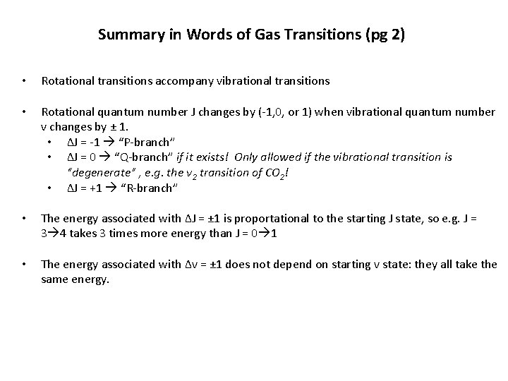 Summary in Words of Gas Transitions (pg 2) • Rotational transitions accompany vibrational transitions